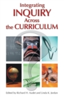 Integrating Inquiry Across the Curriculum - Book