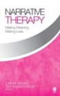 Narrative Therapy : Making Meaning, Making Lives - Book