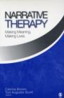 Narrative Therapy : Making Meaning, Making Lives - Book