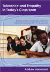 Tolerance and Empathy in Today's Classroom : Building Positive Relationships within the Citizenship Curriculum for 9 to 14 Year Olds - Book