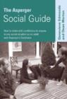 The Asperger Social Guide : How to Relate to Anyone in any Social Situation as an Adult with Asperger's Syndrome - Book