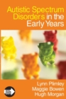 Autistic Spectrum Disorders in the Early Years - Book