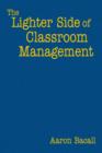 The Lighter Side of Classroom Management - Book