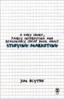 A Very Short, Fairly Interesting and Reasonably Cheap Book about Studying Marketing - Book