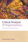 Critical Analysis of Organizations : Theory, Practice, Revitalization - eBook