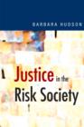 Justice in the Risk Society : Challenging and Re-affirming 'Justice' in Late Modernity - eBook
