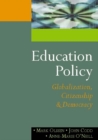 Education Policy : Globalization, Citizenship and Democracy - eBook
