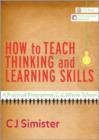 How to Teach Thinking and Learning Skills : A Practical Programme for the Whole School - Book