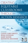 Creating Equitable Classrooms Through Action Research - Book