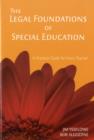 The Legal Foundations of Special Education : A Practical Guide for Every Teacher - Book