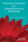 Teaching Students With Communication Disorders : A Practical Guide for Every Teacher - Book
