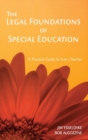 The Legal Foundations of Special Education : A Practical Guide for Every Teacher - Book