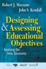 Designing and Assessing Educational Objectives : Applying the New Taxonomy - Book