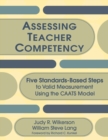 Assessing Teacher Competency : Five Standards-Based Steps to Valid Measurement Using the CAATS Model - Book