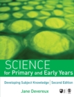 Science for Primary and Early Years : Developing Subject Knowledge - Book