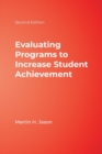 Evaluating Programs to Increase Student Achievement - Book