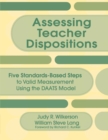 Assessing Teacher Dispositions : Five Standards-Based Steps to Valid Measurement Using the DAATS Model - Book