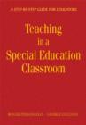 Teaching in a Special Education Classroom : A Step-by-step Guide for Educators - Book