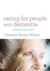 Caring for People with Dementia : A Shared Approach - Book