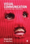 Visual Communication : Understanding Images in Media Culture - Book