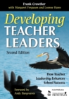 Developing Teacher Leaders : How Teacher Leadership Enhances School Success - Book