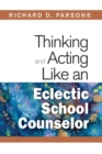Thinking and Acting Like an Eclectic School Counselor - Book