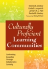 Culturally Proficient Learning Communities : Confronting Inequities Through Collaborative Curiosity - Book