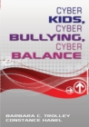 Cyber Kids, Cyber Bullying, Cyber Balance - Book