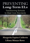 Preventing Long-Term ELs : Transforming Schools to Meet Core Standards - Book
