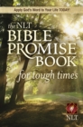 NLT Bible Promise Book For Tough Times, The - Book
