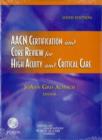 AACN Certification and Core Review for High Acuity and Critical Care - Book