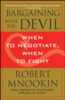 Bargaining with the Devil : When to Negotiate, When to Fight - eBook