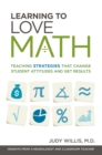 Learning to Love Math : Teaching Strategies That Change Student Attitudes and Get Results - eBook
