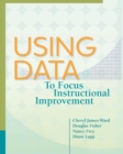Using Data to Focus Instructional Improvement - Book