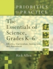 The Essentials of Science, Grades K-6 : Effective Curriculum, Instruction, and Assessment (Priorities in Practice) - eBook