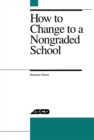 How to Change to a Nongraded School - eBook