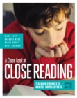 A Close Look at Close Reading : Teaching Students to Analyze Complex Texts, Grades K-5 - eBook