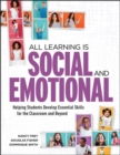 All Learning Is Social and Emotional : Helping Students Develop Essential Skills for the Classroom and Beyond - Book