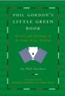 Phil Gordon's Little Green Book : Lessons and Teachings in No Limit Texas Hold'em - Book