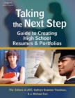 Taking the Next Step : Guide to Creating High School Resumes & Portfolios - Book