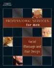 Professional Services for Men : Facial Massage, Shaving and Hair Design - Book