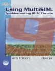 Using Multisim 9 : Troubleshooting DC/AC Circuits - Book