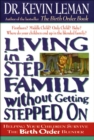 Living in a Step-Family Without Getting Stepped on : Helping Your Children Survive The Birth Order Blender - eBook