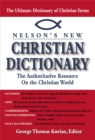 Nelson's Dictionary of Christianity : The Authoritative Resource on the Christian World - eBook