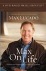 Max on Life DVD-Based Small Group Kit : Answers and Insights to Your Most Important Questions - Book