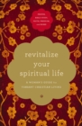 Revitalize Your Spiritual Life : A Woman's Guide for Vibrant Christian Living - eBook