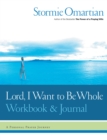 Lord, I Want to Be Whole Workbook and Journal : A Personal Prayer Journey - eBook