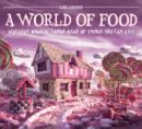 A World of Food : Discover Magical Lands Made of Things You Can Eat! - Book