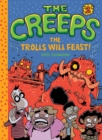 The Creeps : Book 2: The Trolls Will Feast! - Book