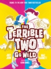 Terrible Two Go Wild (UK edition) - Book